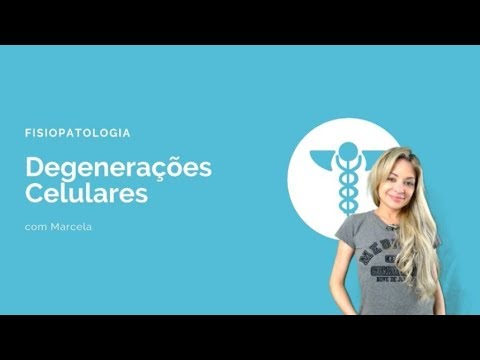 Degenerações Celulares - Fisiopatologia