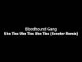 Bloodhound Gang - Uhn Tiss (Scooter Remix ...