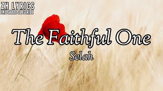 The faithful one by selah Lyric video