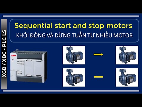 PLC LS | Khởi Động Và Dừng Tuần Tự Nhiều Động Cơ | Sequential Start And Stop Of Multiple Motors