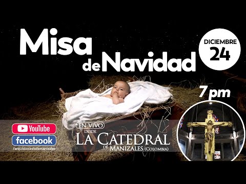 Misa de Navidad 24 de diciembre de 2020 Arquidiócesis de Manizales