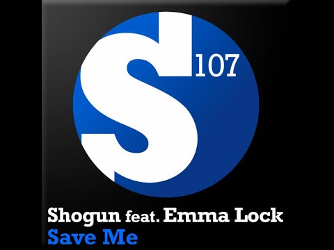 Shogun feat. Emma Lock - Save Me (Ilya Soloviev Remix) (2010)