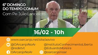 Missa do 6º Domingo do Tempo Comum com Pe. Julio Lancellotti - 16/02/2025