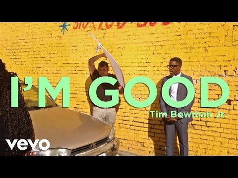 Tim Bowman Jr. - I'm Good (Lyric Video)