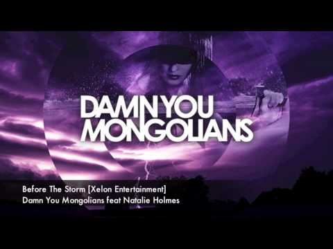 Damn You Mongolians feat Natalie Holmes - Before The Storm [Xelon Entertainment]