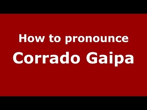 How to pronounce Corrado Gaipa (Italian/Italy)  - PronounceNames.com