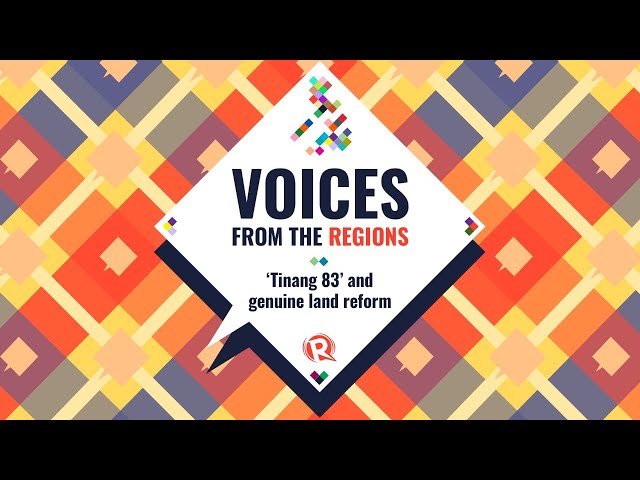 Voices from the Regions: ‘Tinang 83’ and genuine land reform