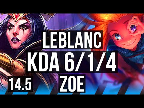 LEBLANC vs ZOE (MID) | 6/1/4, 300+ games | EUW Challenger | 14.5