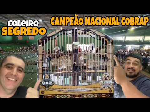 COLEIRO SEGREDO CAMPEAO NACIONAL ANTECIPADO DE 2021. PR: JOSE CARLOS VAZ, E VINÍCIUS