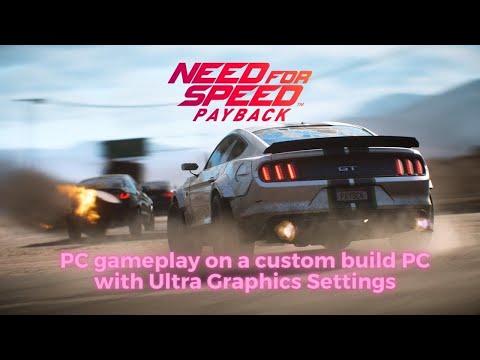 Need for Speed Payback PC Gameplay walkthrough | Ultra graphics settings