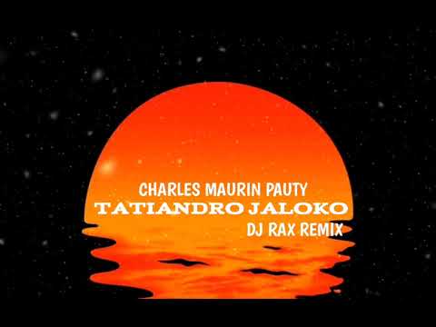 Charles maurin poty TATIANDRO JALOKO(DJ RAX REMIX 2026)