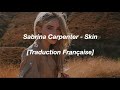 Traduction Française Sabrina Carpenter Skin