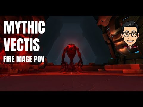 Vectis - Mythic Uldir (Fire Mage PoV)