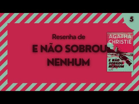 RESENHA DE "E NO SOBROU NENHUM"