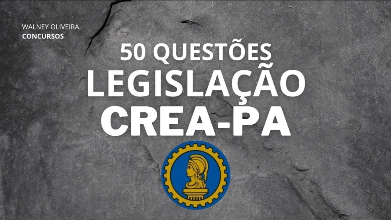 50 QUESTÕES CREA PA 5.194/1966 6.496/1977 1.090/2017 1.004/2003 1.008/2004 REGIMENTO INTERNO