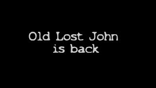 Old Lost John is back...