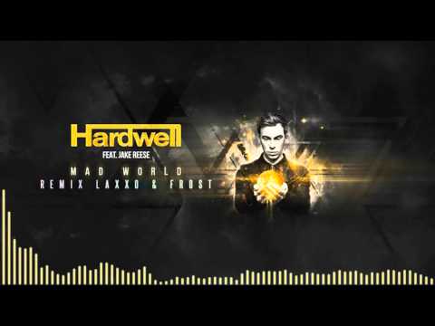 Hardwell feat. Jake Reese - Mad World (Remix Laxxo & Frost)