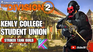 KENLY COLLEGE Student Union | Bullet King Striker Tank Build - The Division 2