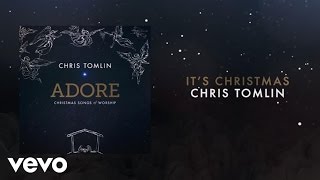 Chris Tomlin - It&#39;s Christmas (Medley/Live/Lyrics And Chords)