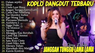Download lagu AJENG FEBRIA - JANGAN TUNGGU LAMA LAMA, SIKEP,  NGGA DULU - FULL ALBUM DANGDUT KOPLO TERBARU mp3