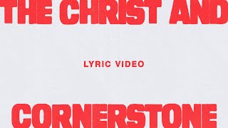 The Christ And Cornerstone (Live) [Lyric Video] - Josh Baldwin
