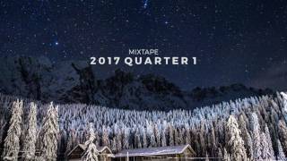 2017 Quarter 1 Mixtape | Post-rock, Post-metal, Experimental, Ambient, Atmospheric