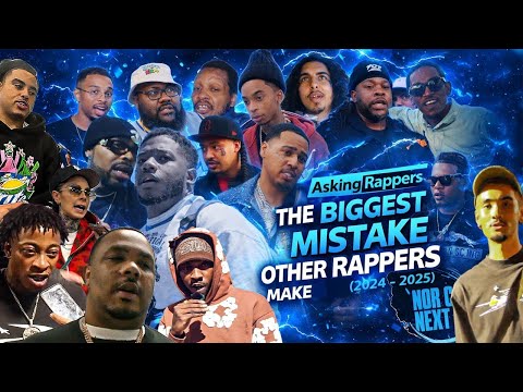 Asking Rappers What the Biggest Mistake Other Rappers Make Is (2024-2025)