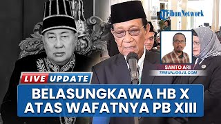 Raja Keraton Surakarta PB XIII Wafat, Sri Sultan HB X Menyampaikan Belasungkawa