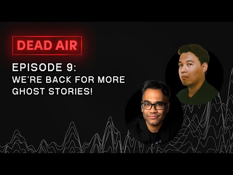 We're back for more Ghost Stories! - DEAD AIR - Live Horror Podcast #9