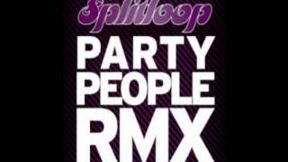 Splitloop - Party People (VIP Mix)
