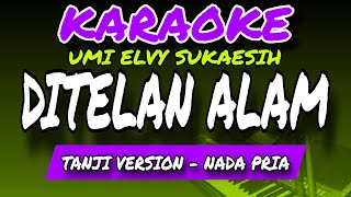 Download lagu DITELAN ALAM - KARAOKE VERSION - UMI ELVY SUKAESIH  - NADA PRIA mp3