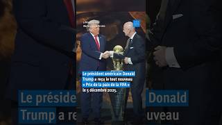 FIFA : Un « prix de la paix » pour Donald Trump
