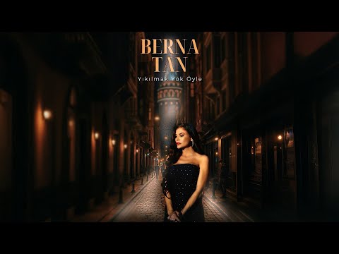 Berna Tan & Delal - Yıkılmak Yok Öyle