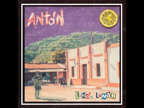 ANTÓN & LOS LIBRES - Aquel estirón ft Adrián Berra (Limón Lunar - 2020)