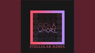 Download lagu Such a Whore (Stellular Remix) mp3 Download lagu Such a Whore (Stellular Remix) mp3
