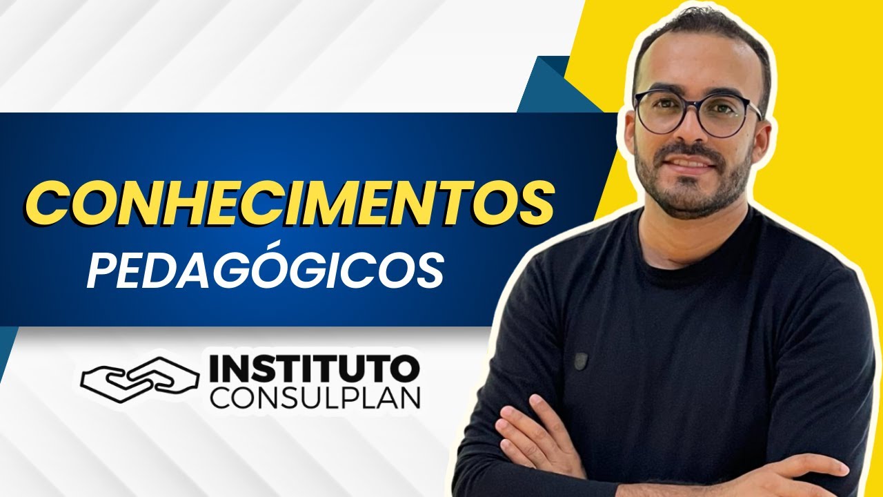 CONHECIMENTOS PEDAGÓGICOS - INSTITUTO CONSULPLAN  - Prefeitura de Esmeraldas-MG