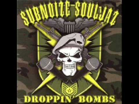 Subnoize Souljaz - Droppin Bombs