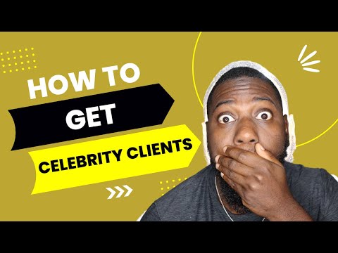How to get Celebrity Clients