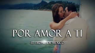 Por Amor A Ti Music Video