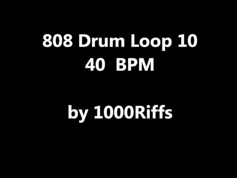 808 Drum Loop #  10 : 40 BPM - Beats Per Minute