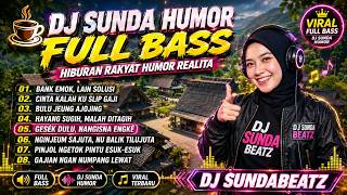 Download lagu BANK EMOK LAIN SOLUSI 😭💸 | DJ Sunda Humor Realita Full Bass 2026 |  Viral Remix By DJ SundaBeatz mp3