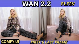 WAN 2.2 First & Last Frame in ComfyUI: Full Control for AI Videos