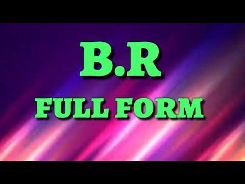 BR full form || BR || full form || BR meaning
