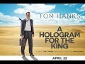 A Hologram for the King - Trailer