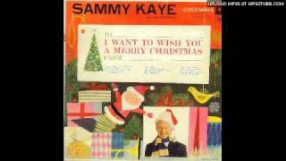 Sammy Kaye & His Orchestra - I Want to Wish You a Merry Chr