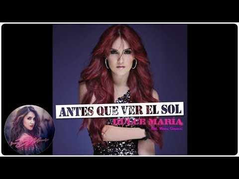 Dulce María - Antes Que Ver El Sol ft. Manu Gavassi