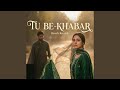 Tu Be Khabar