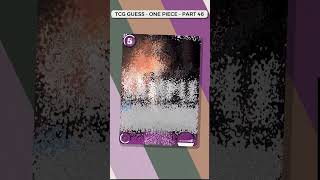 Can You Guess The One Piece Card ? TCG Guess Part 46 #onepiece #tcg #tcgguess
