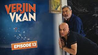 VERJIN VKAN EPISODE 13 ՎԵՐՋԻՆ ՎԿԱՆ ՍԵՐԻԱ 13