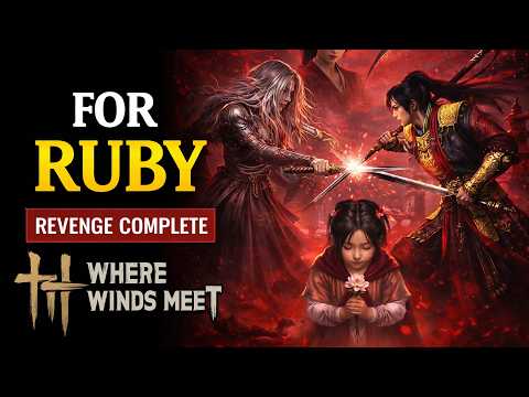 I Took Revenge for Ruby… The Witch Finally Paid | Where Winds Meet CN